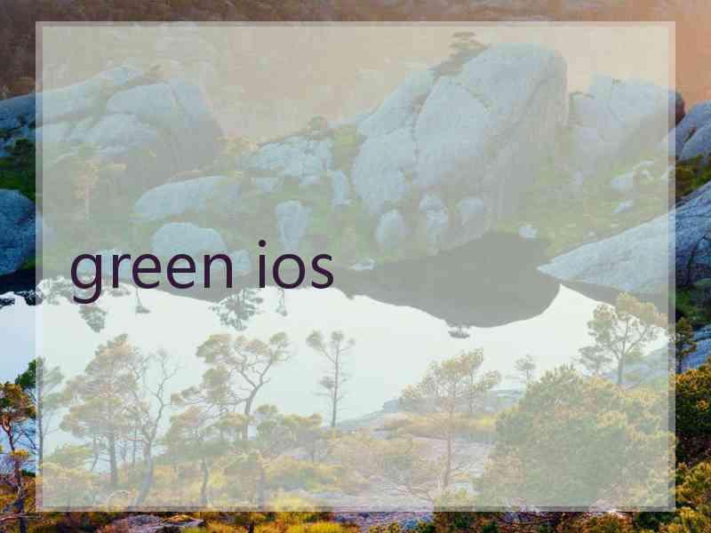 green ios