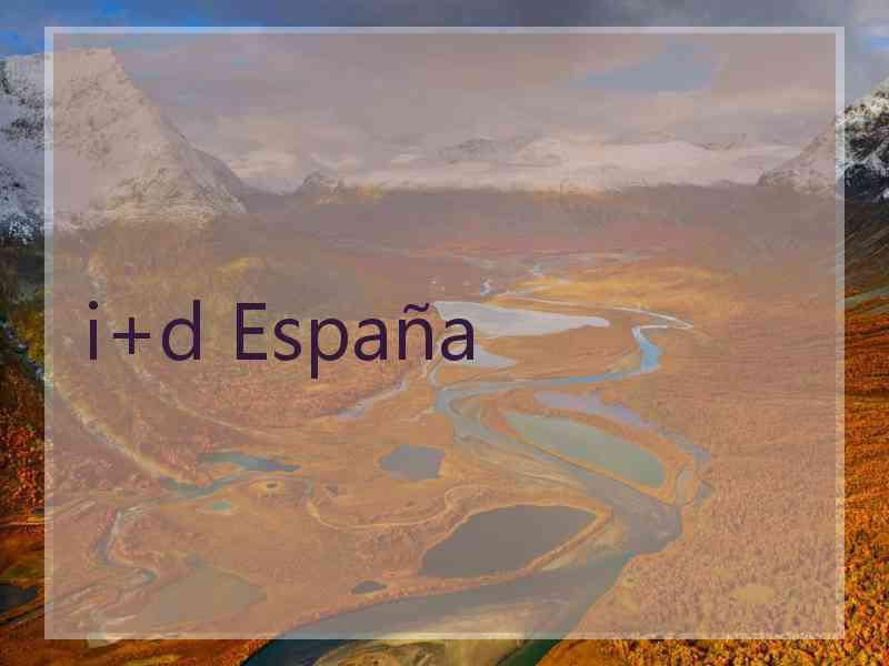 i+d España