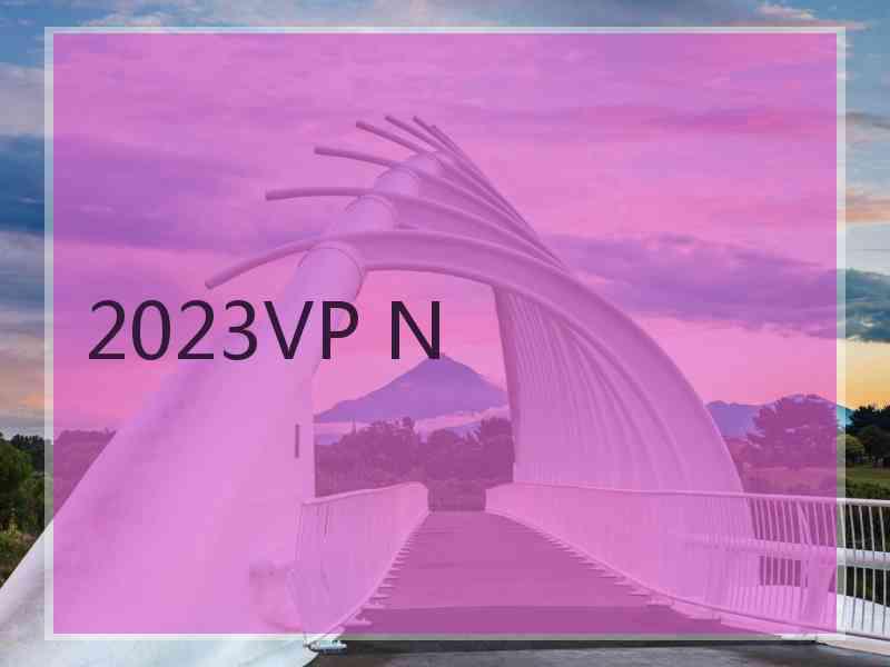 2023VP N