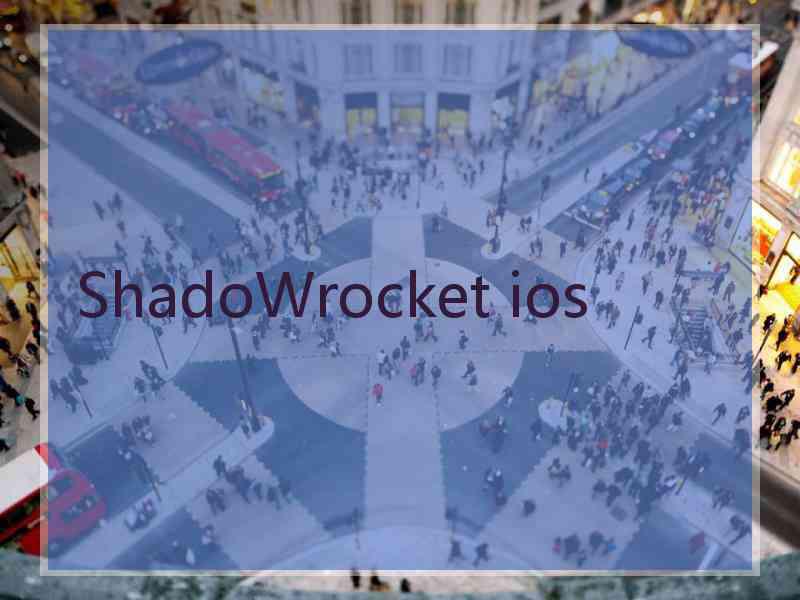 ShadoWrocket ios