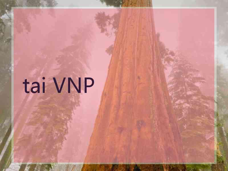 tai VNP