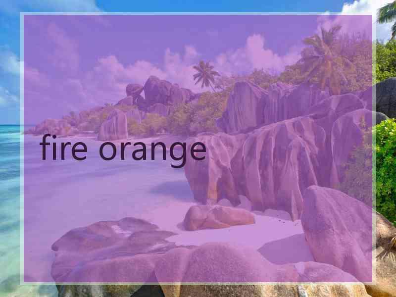 fire orange