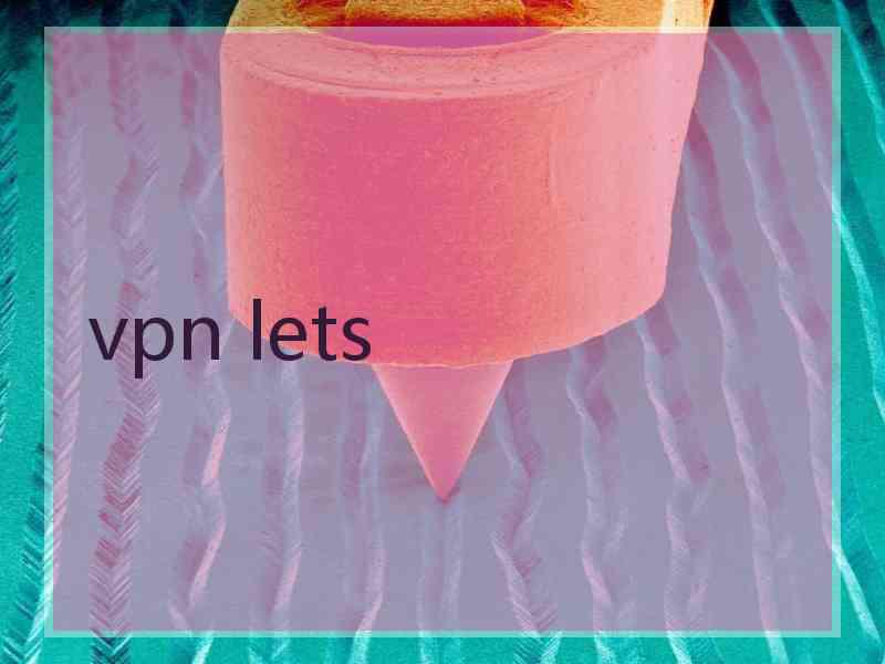vpn lets