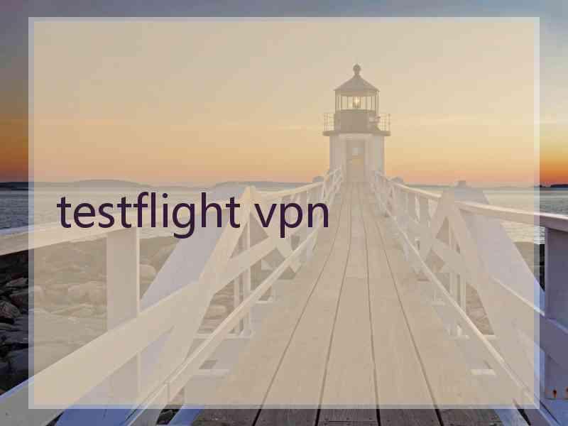 testflight vpn