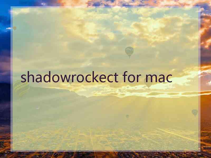 shadowrockect for mac